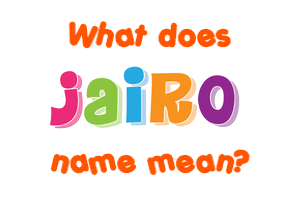 Meaning of Jairo Name