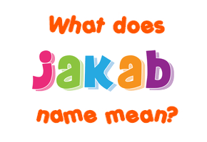 Meaning of Jakab Name
