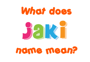 Meaning of Jaki Name