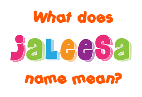 Meaning of Jaleesa Name