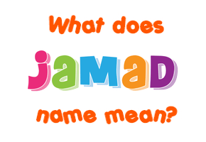 Meaning of Jamad Name