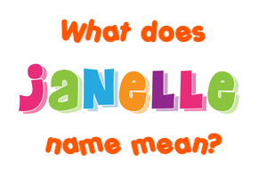 Meaning of Janelle Name