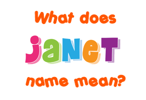 Meaning of Janet Name