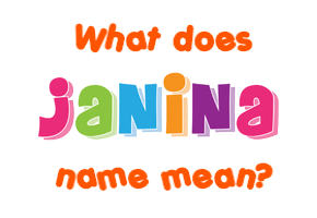 Meaning of Janina Name