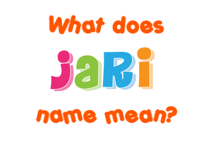 Meaning of Jari Name
