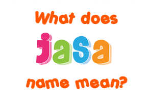 Meaning of Jaša Name