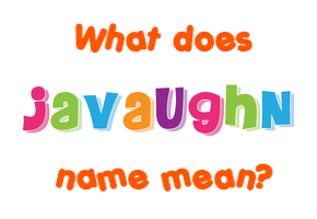 Meaning of Javaughn Name