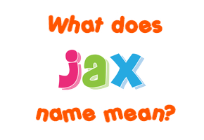 Meaning of Jax Name