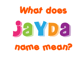 Meaning of Jayda Name