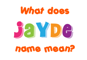 Meaning of Jayde Name