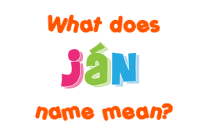 Meaning of Ján Name