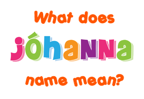 Meaning of Jóhanna Name