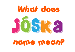 Meaning of Jóska Name