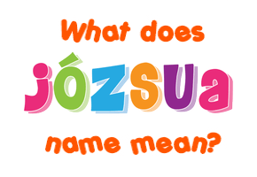 Meaning of Józsua Name