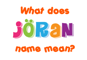 Meaning of Jöran Name