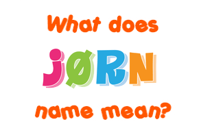 Meaning of Jørn Name