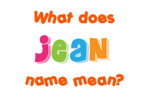 Meaning of Jean Name