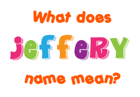 Meaning of Jeffery Name