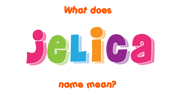 Jelica name Meaning of Jelica