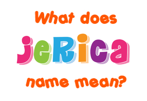 Meaning of Jerica Name