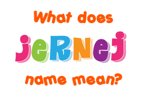 Meaning of Jernej Name