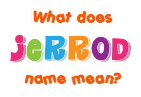 Meaning of Jerrod Name