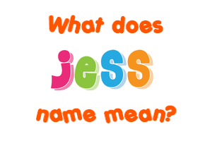 Meaning of Jess Name