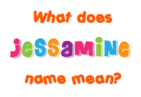Meaning of Jessamine Name