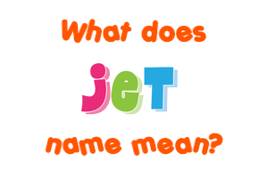 Meaning of Jet Name