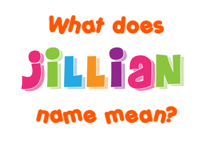 Meaning of Jillian Name
