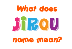 Meaning of Jirou Name