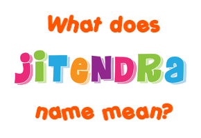Meaning of Jitendra Name