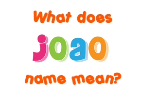 Meaning of Joao Name