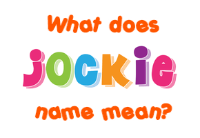Meaning of Jockie Name