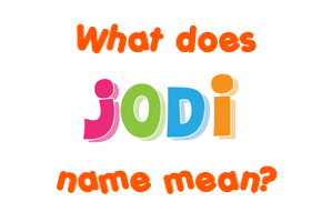Meaning of Jodi Name