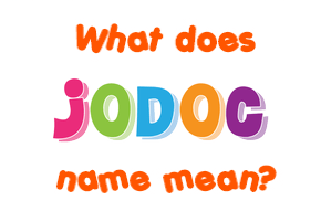 Meaning of Jodoc Name