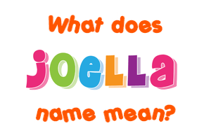 Meaning of Joella Name