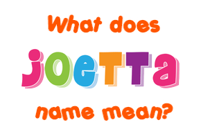 Meaning of Joetta Name