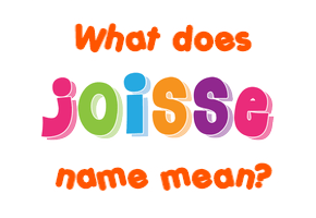 Meaning of Joisse Name