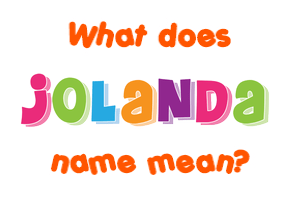 Meaning of Jolanda Name