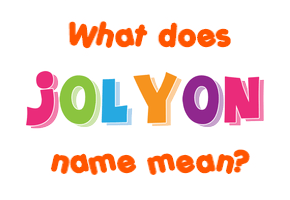 Meaning of Jolyon Name
