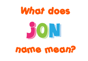 Meaning of Jon Name