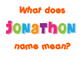 Meaning of Jonathon Name