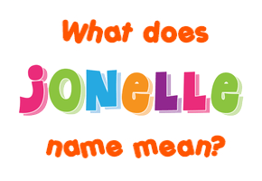 Meaning of Jonelle Name