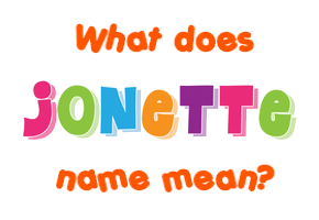 Meaning of Jonette Name