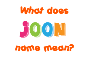 Meaning of Joon Name