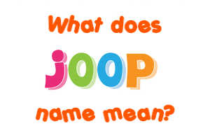 Meaning of Joop Name