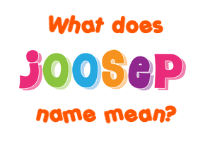 Meaning of Joosep Name