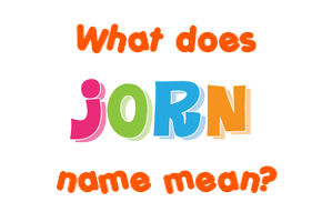 Meaning of Jorn Name