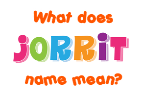 Meaning of Jorrit Name